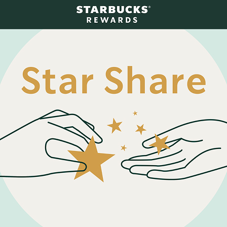 [スターバックス® リワード新サービス] たまったStarをシェアできるようになりました。ご家族やご友人へ、日頃の想いをStarに添えて届けてみませんか。